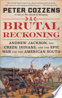 Brutal Reckoning: Andrew Jackson, the Creek Indian by Phoenix Books