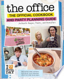 Office: the Official Cookbook and Party Planning G