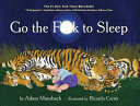 Go the Fuck to Sleep by Phoenix Books