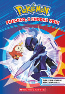 Fuecoco, I Choose You! (Pokemon Chapter Book) by Phoenix Books