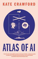 Atlas of AI: Power, Politics, and the Planetary Co by Phoenix Books