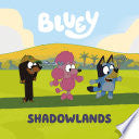 Bluey: Shadowlands by Phoenix Books