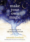Make Your Own Magic: A Beginner’s Guide to Self-Em