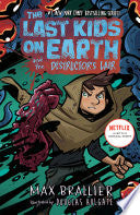 Last Kids on Earth and the Destructor's Lair