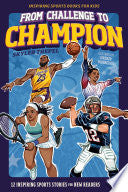 From Challenge to Champion: 12 Inspiring Sports St by Phoenix Books