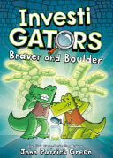 InvestiGators #5 Braver and Boulder by Phoenix Books