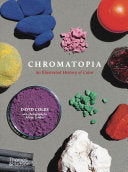 Chromatopia An Illustrated History of Color by Phoenix Books