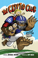 Cryptid Club 1 Bigfoot Takes the Field by Phoenix Books