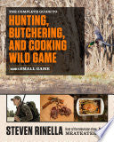Complete Guide to Hunting, Butchering, and Cooking by Phoenix Books
