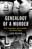 Genealogy of a Murder: Four Generations, Three Fam by Phoenix Books