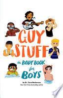 Guy Stuff : The Body Book for Boys by Phoenix Books
