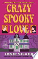 Crazy Spooky Love: A Melody Bittersweet Novel by Phoenix Books