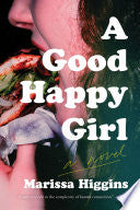 Good Happy Girl: A Novel by Phoenix Books
