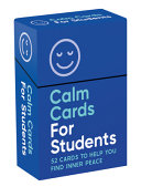 Calm Cards for Students: 52 Cards to Help You Find by Phoenix Books