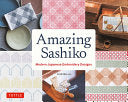 Amazing Sashiko Modern Japanese Embroidery Designs by Phoenix Books
