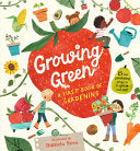 Growing Green: A First Book of Gardening by Phoenix Books