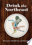Drink the Northeast The Ultimate Guide to Brewerie by Phoenix Books