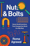 Nuts and Bolts: Seven Small Inventions That Change