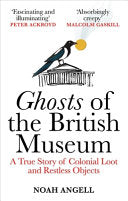 Ghosts of the British Museum: A True Story of Colo by Phoenix Books