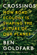 Crossings: How Road Ecology Is Shaping the Future by Phoenix Books
