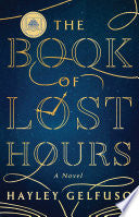 Book of Lost Hours: A Novel by Phoenix Books