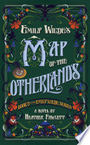 Emily Wilde's Map of the Otherlands by Phoenix Books