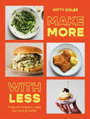 Make More With Less: Foolproof Recipes to Make You