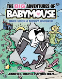 BIG Adventures of Babymouse Once Upon a Messy Whis by Phoenix Books
