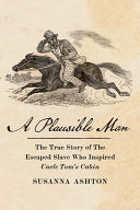 Plausible Man: The True Story of the Escaped Slave