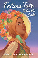 Fatima Tate Takes the Cake by Phoenix Books