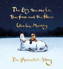 Boy, the Mole, the Fox and the Horse: The Anim by Phoenix Books