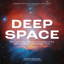 Deep Space: Beyond the Solar System to the Edge of by Phoenix Books