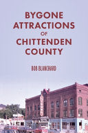 Bygone Attractions of Chittenden County by Phoenix Books