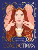 Concoctions: 50 spellbinding cocktails by Phoenix Books