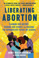 Liberating Abortion Claiming Our History Sharing O