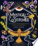 Mystical Stitches: Embroidery for Personal Empower