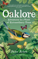 Oaklore: Adventures in a World of Extraordinary Tr