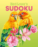 Bird Lover's Sudoku: Over 150 Puzzles by Phoenix Books