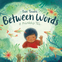Between Words: A Friendship Tale by Phoenix Books