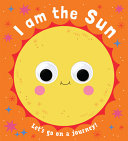 Googly Eyes: I Am the Sun by Phoenix Books