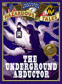 Nathan Hale's Hazardous Tales #05 Underground Abdu