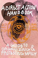 Direct Action Handbook: A Guide to Organizing & Pr by Phoenix Books