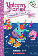 Legend of the Sea Dragon: a Branches Book (Unicorn Diaries #12)