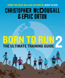 Born to Run 2 The Ultimate Training Guide by Phoenix Books