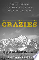 Crazies: The Cattleman, the Wind Prospector, and a by Phoenix Books