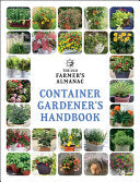 Old Farmer’s Almanac Container Gardener’s Handbook