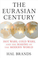 Eurasian Century: Hot Wars, Cold Wars, and the Mak by Phoenix Books
