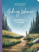 Hiking Women: A Guided Journal for Solo Female Wan by Phoenix Books