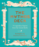 Mythos Deck: 75 Legendary Figures from the Greek M