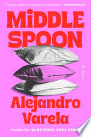 Middle Spoon: A Novel